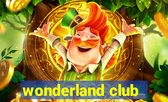 wonderland club